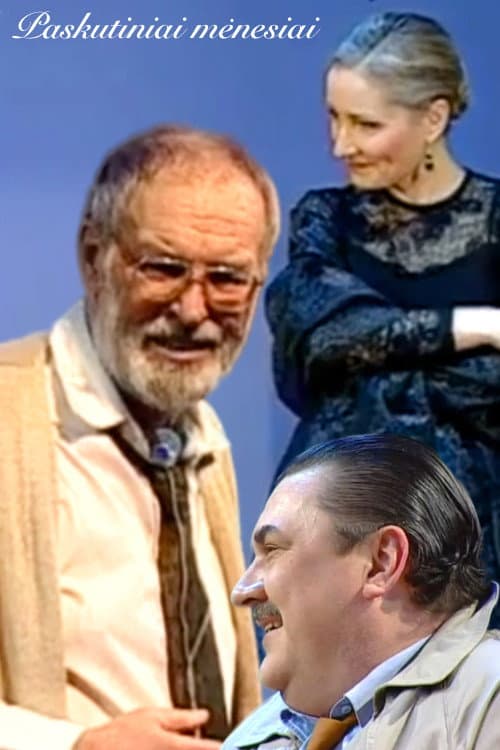 Paskutiniai mėnesiai (2007) poster