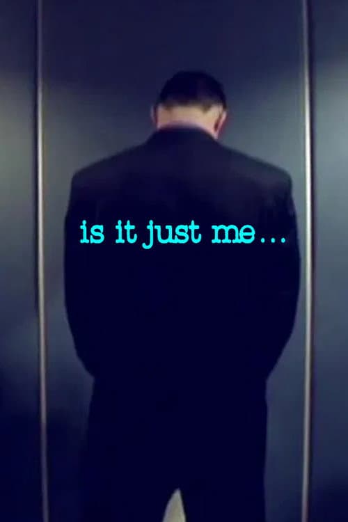 Is It Just Me... (2006) poster
