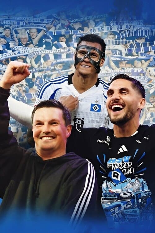 Der HSV ist wieder da! - Die ersehnte Rückkehr in die Bundesliga (2025) poster