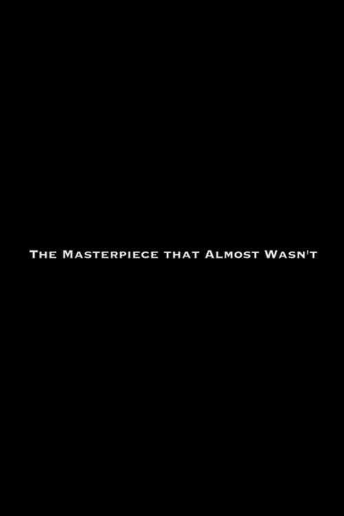 The Masterpiece That Almost Wasn't (2008) poster