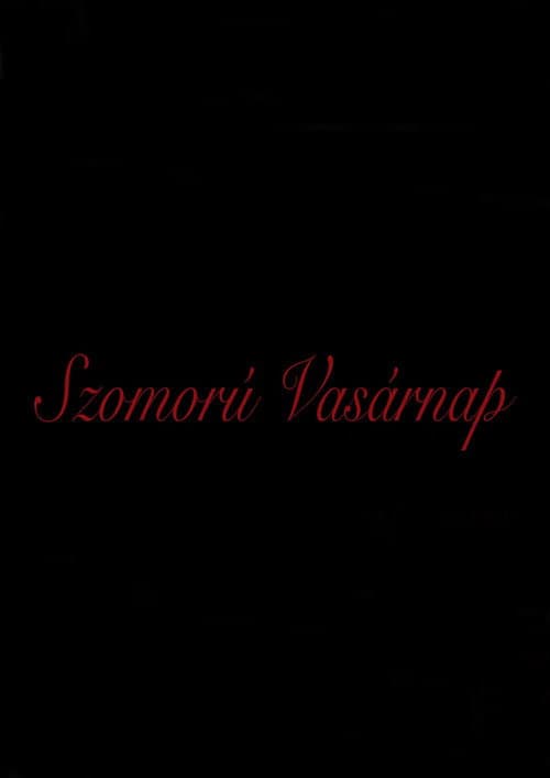 Szomorú Vasárnap (2021) poster