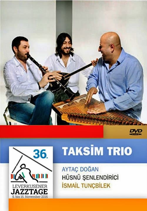 Taksim Trio Leverkusener Jazztage 2015 (2015) poster