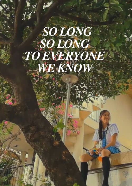 So Long, So Long To Everyone We Know (2020) poster