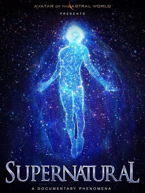 Avatars Of The Astral Worlds: Supernatural (2023) poster