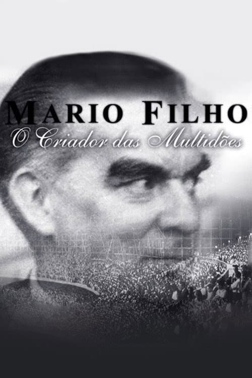 Mario Filho - O Criador das Multidões (2010) poster