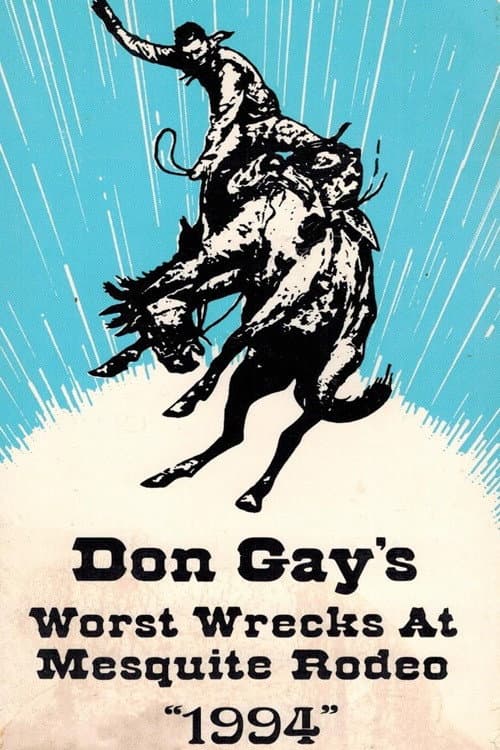 Don Gay's Worst Wrecks At Mesquite Rodeo 1994 (1995) poster