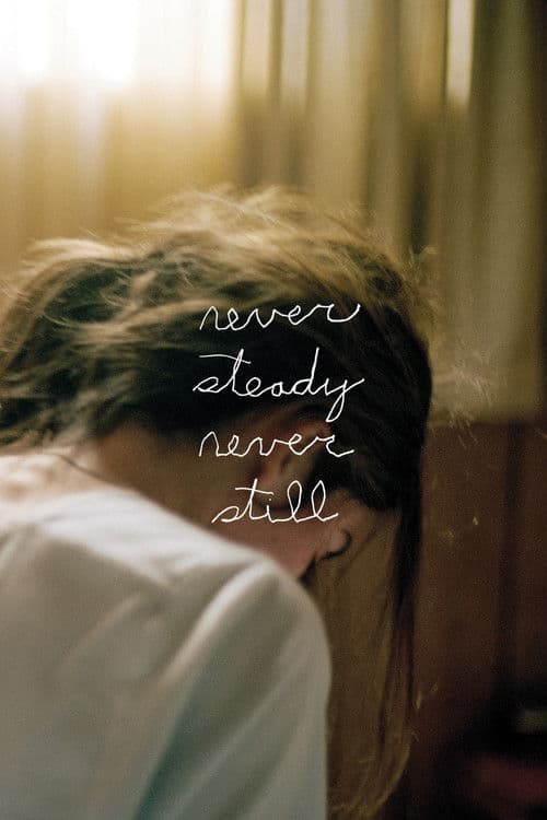 Never Steady, Never Still (2017) poster