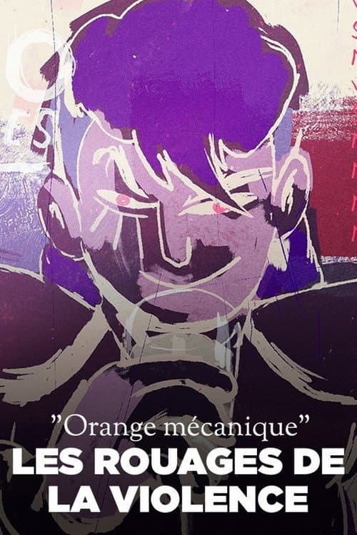 « Orange mécanique » : les rouages de la violence (2024) poster