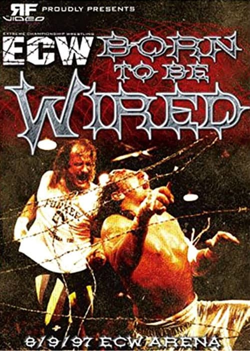 ECW Born To Be Wired (1997) poster