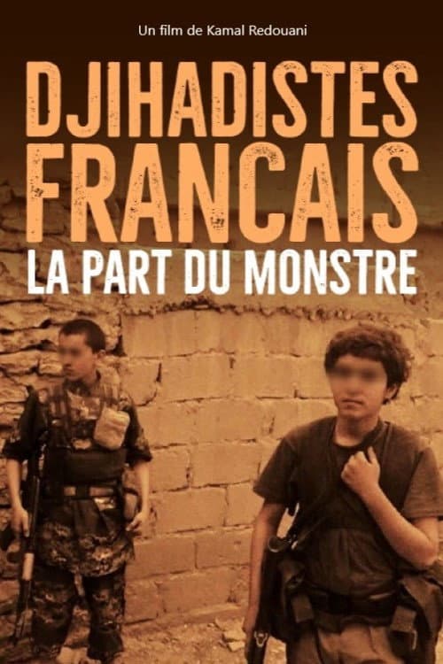 Djihadistes français : la part du monstre (2019) poster