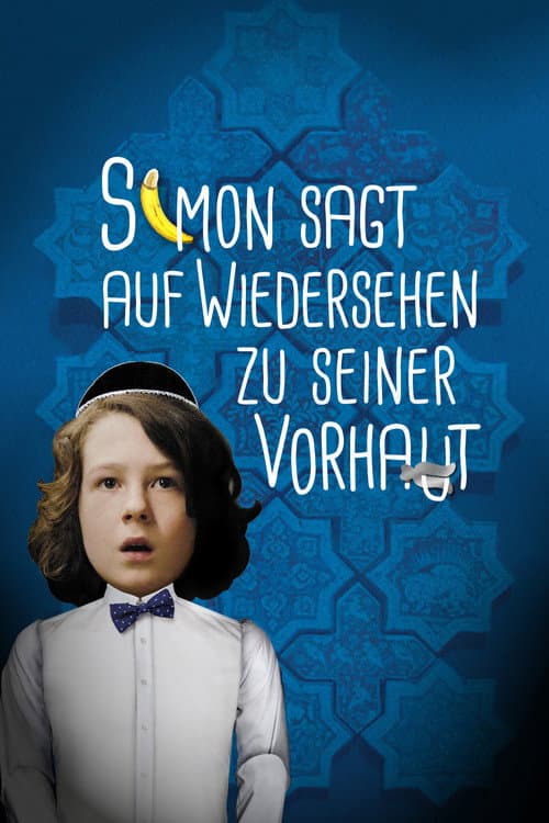 Simon sagt Auf Wiedersehen zu seiner Vorhaut (2015) poster
