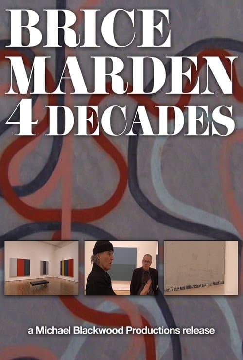 Brice Marden: 4 Decades (2006) poster