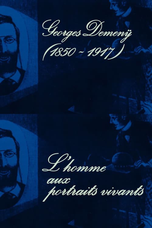 Georges Demenÿ (1850-1917), l'homme aux portraits vivants (1978) poster