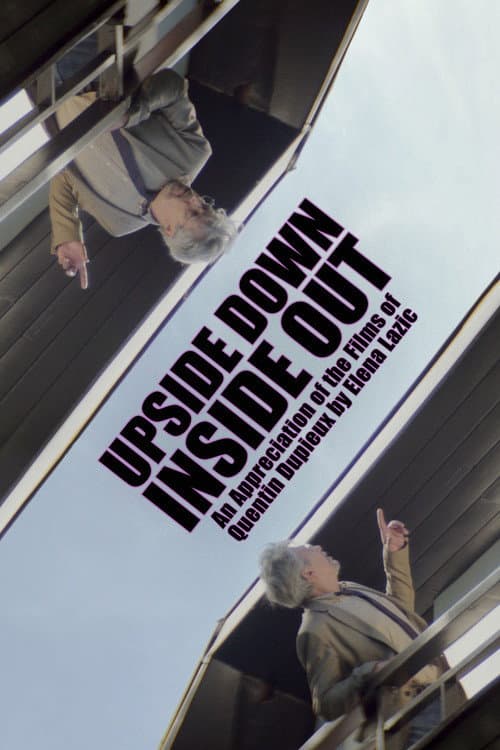 Upside Down, Inside Out: An Appreciation of the Films of Quentin Dupieux by Elena Lazic (2022) poster
