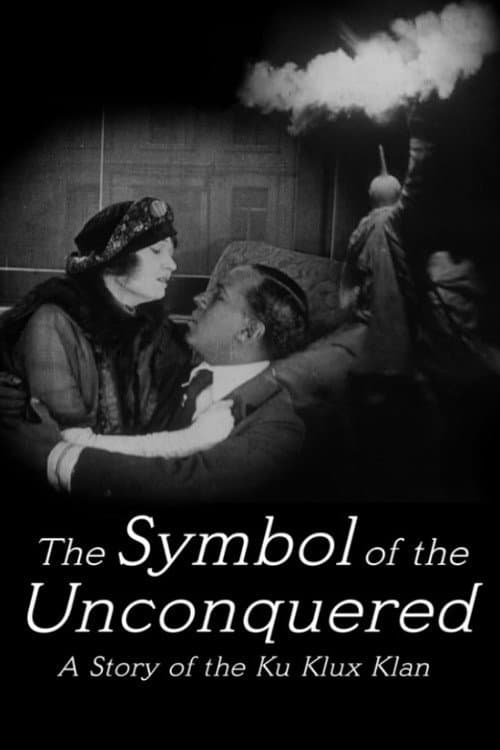 The Symbol of the Unconquered: A Story of the Ku Klux Klan (1920) poster