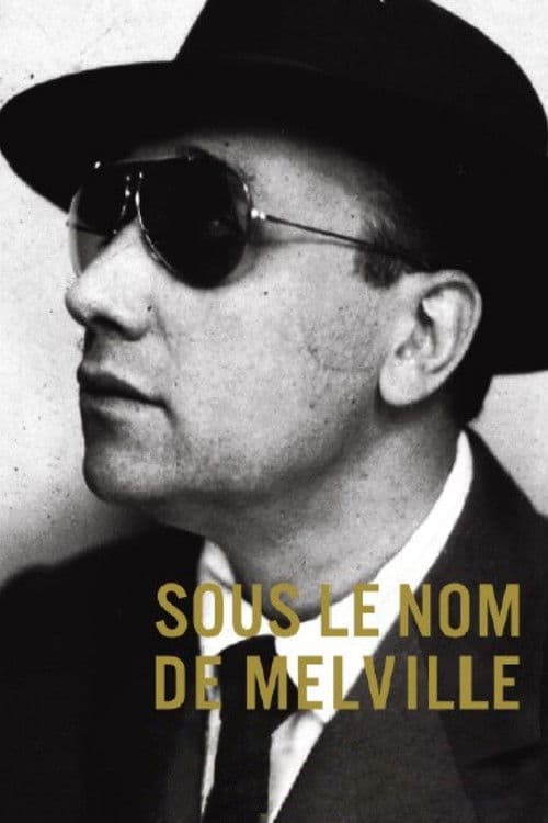Sous le nom de Melville (2010) poster