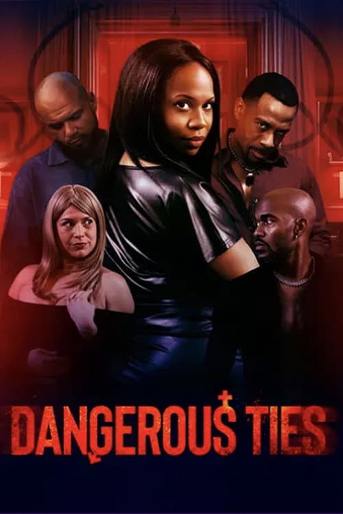 Dangerous Ties (2025) poster
