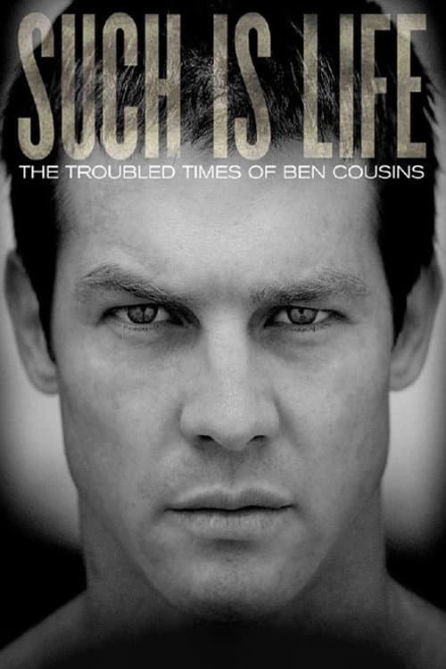Such Is Life - The Troubled Times Of Ben Cousins (2010) poster