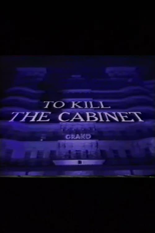 To Kill the Cabinet (1986) poster