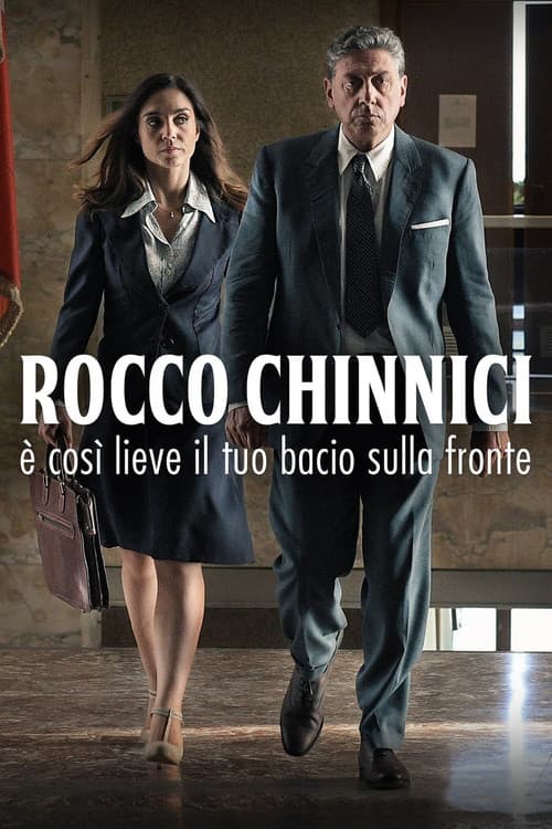 Rocco Chinnici - È così lieve il tuo bacio sulla fronte (2018) poster