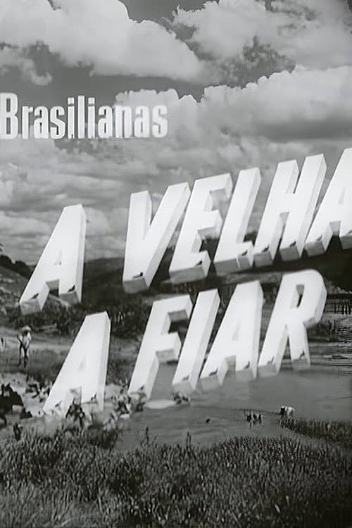 Brasilianas 8 A Velha a Fiar (1964) poster