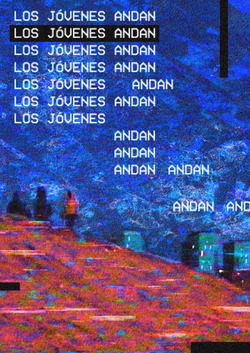Los jóvenes andan (2025) poster