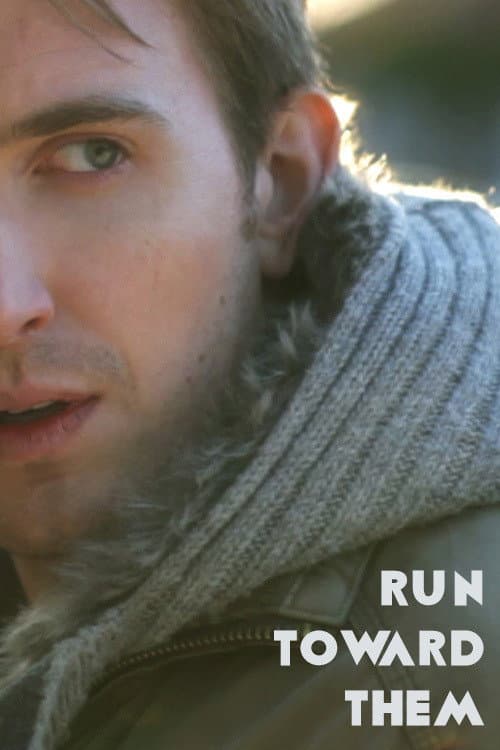 Run Toward Them (2012) poster