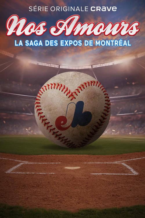 Nos Amours - la saga des Expos de Montréal (2024) poster