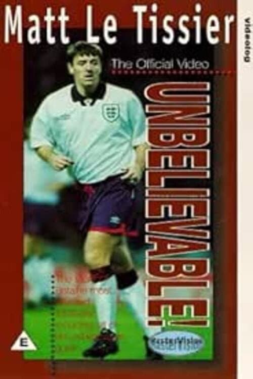 Matt le Tissier - Unbelievable (2024) poster