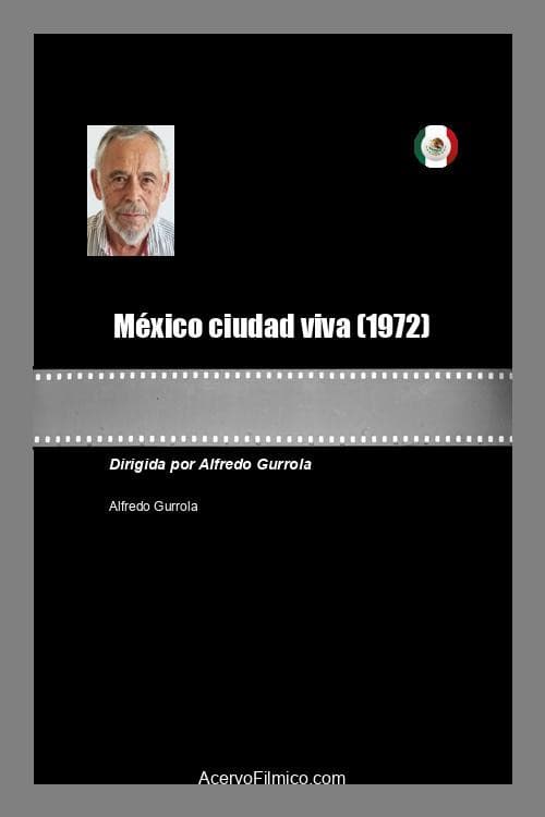 México ciudad viva (1972) poster