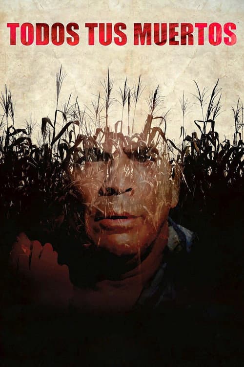Todos Tus Muertos (2011) poster