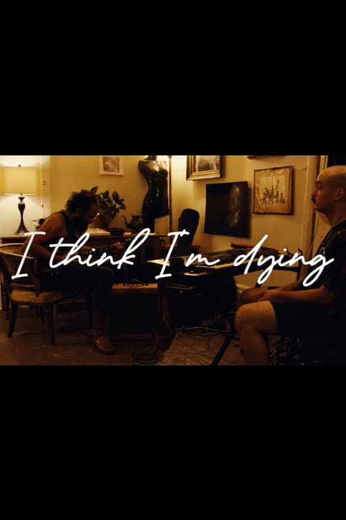 I Think I'm Dying (2021) poster