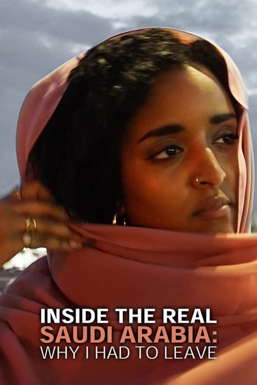 Inside the Real Saudi Arabia: Why I Had to Leave (2019) poster