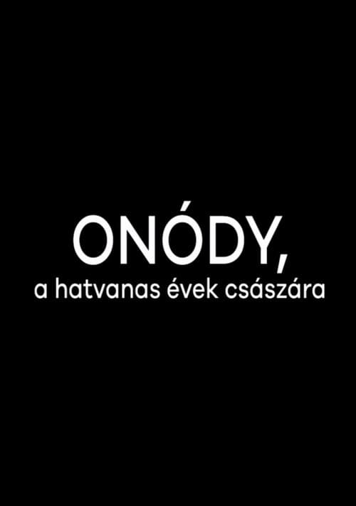 Onódy, a hatvanas évek császára (2023) poster