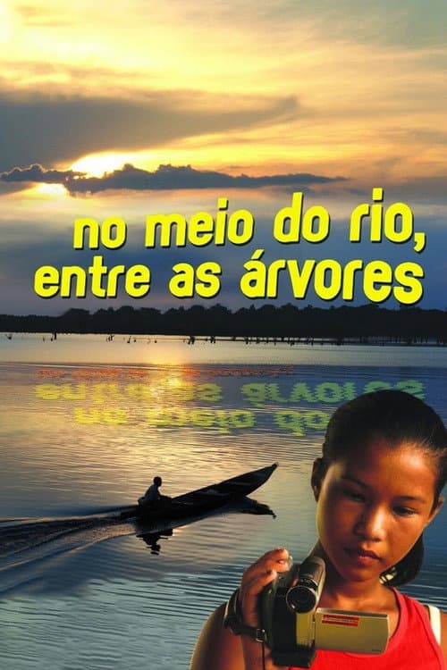 No meio do rio, entre as árvores (2009) poster
