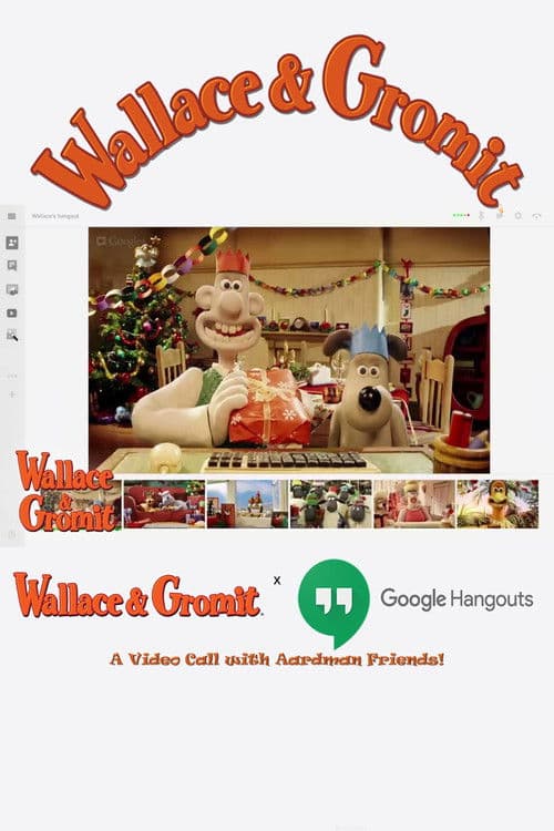 Wallace & Gromit x Google Hangout | A Video Call with Aardman Friends! (2012) poster