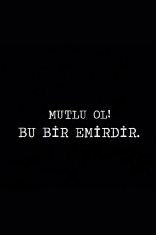 Mutlu Ol! Bu Bir Emirdir! (2008) poster