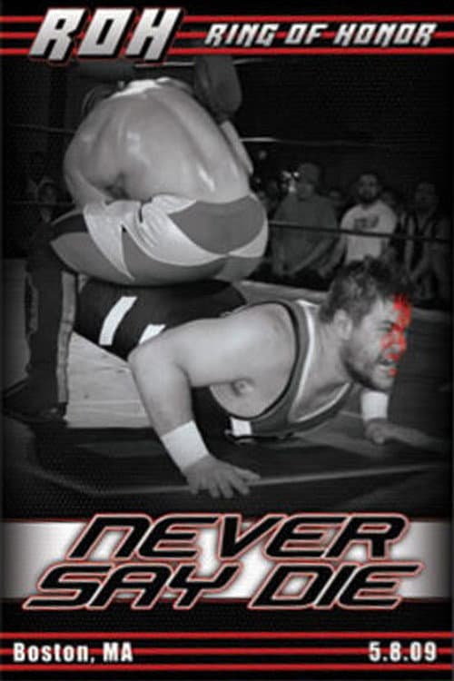 ROH: Never Say Die (2009) poster