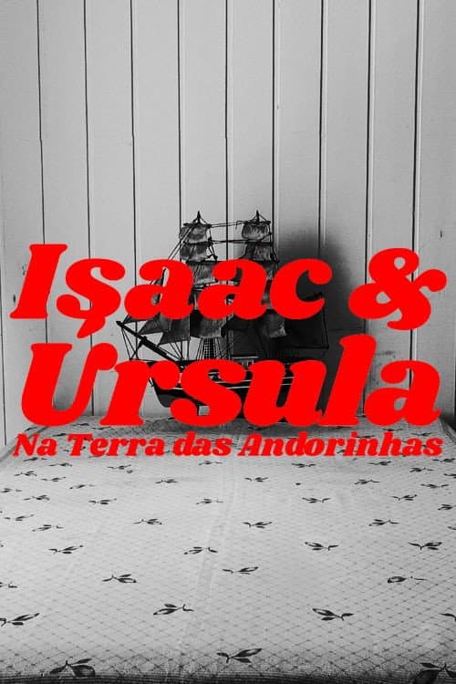 Isaac & Úrsula Na Terra das Andorinhas (2026) poster