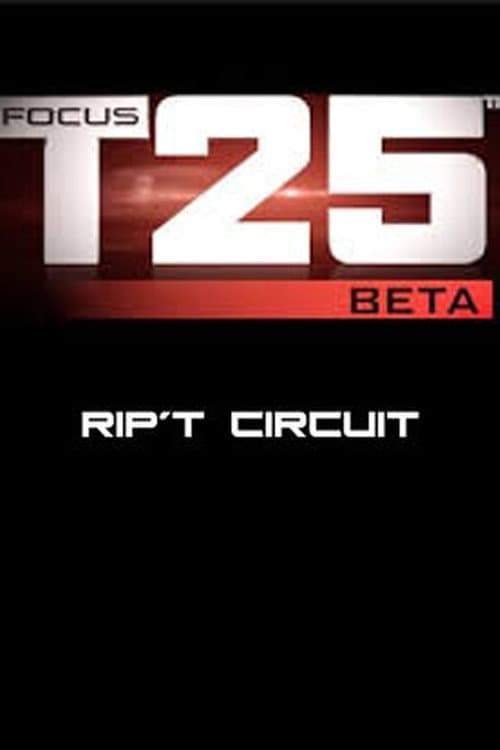 Focus T25: Beta - Rip't Circuit (2013) poster