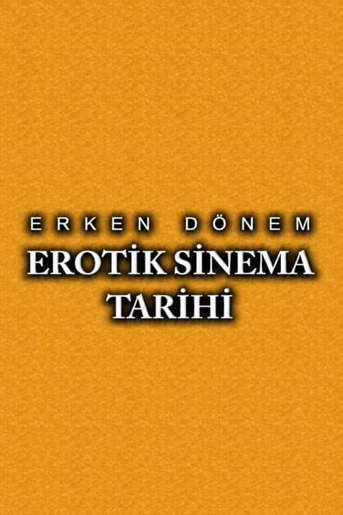 Erken Dönem Erotik Sinema Tarihi (2003) poster
