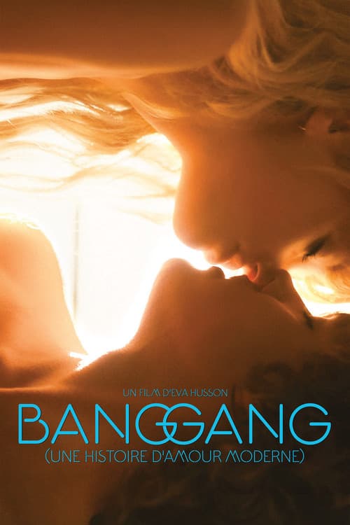Bang Gang (une histoire d'amour moderne) (2015) poster