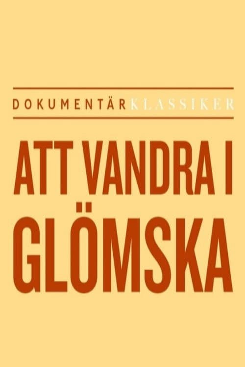 Att vandra i glömskan... (2005) poster