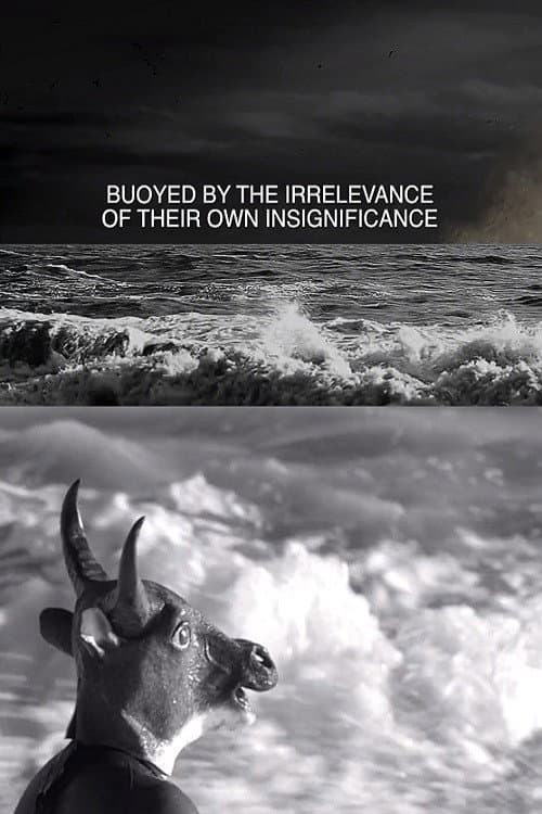 Buoyed by the Irrelevance of Their Own Insignificance (2014) poster