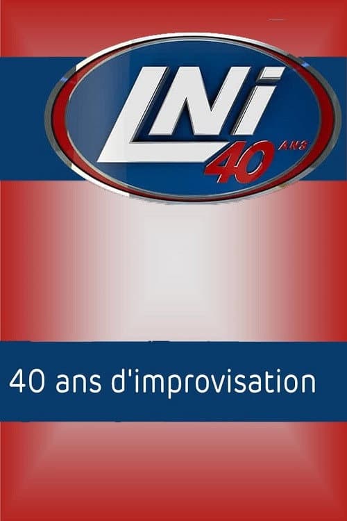 LNI : 40 ans d'improvisation (2017) poster