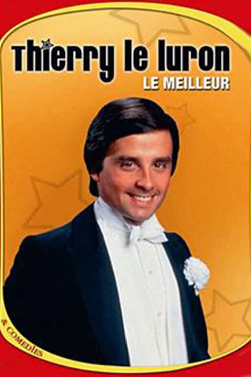 Thierry Le Luron - Le meilleur (2004) poster