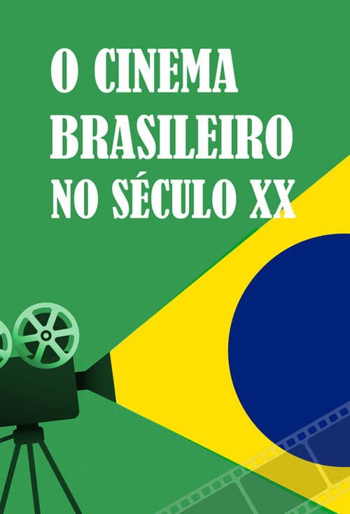 O Cinema Brasileiro no Século XX (2017) poster