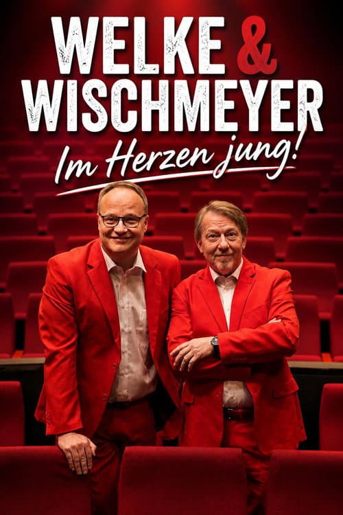 Oliver Welke & Dietmar Wischmeyer - Im Herzen jung! (2016) poster