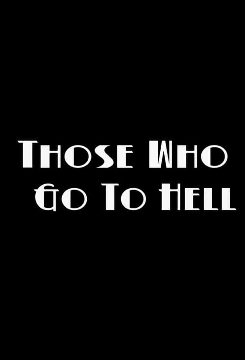 Those Who Go To Hell (2012) poster