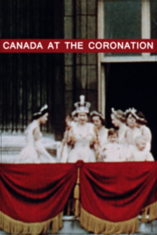 Canada at the Coronation (1953) poster